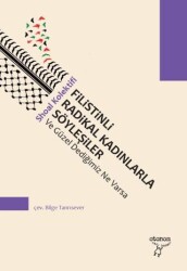 Filistinli Radikal Kadınlarla Söyleşiler - Otonom Yayıncılık