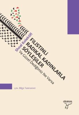 Filistinli Radikal Kadınlarla Söyleşiler - 1