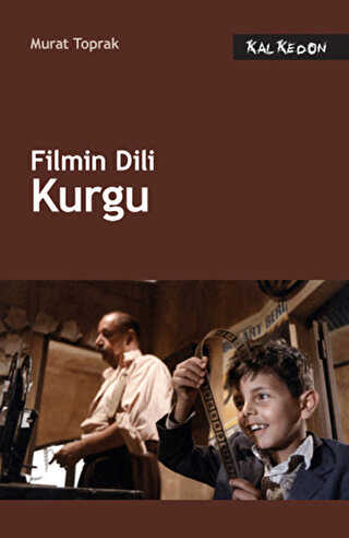 Filmin Dili: Kurgu - Kalkedon Yayıncılık