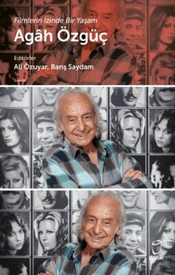 Filmlerin İzinde Bir Yaşam - Agah Özgüç - 1