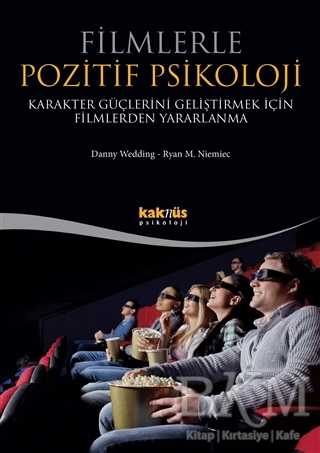 FİLMLERLE POZİTİF PSİKOLOJİ - Kaknüs Yayınları