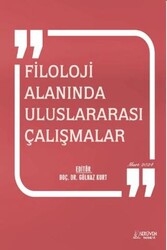 Filoloji Alanında Uluslararası Çalışmalar - Serüven Yayınevi