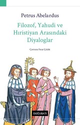 Filozof, Yahudi ve Hıristiyan Arasındaki Diyaloglar - Doğu Batı Yayınları
