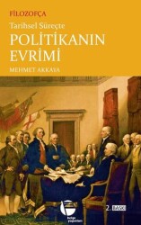 Filozofça Tarihsel Süreçte Politikanın Evrimi - Belge Yayınları