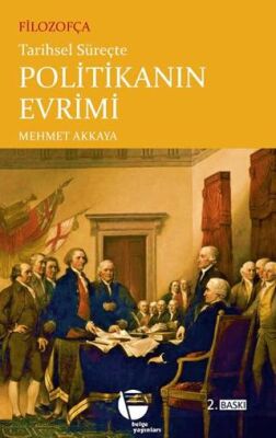 Filozofça Tarihsel Süreçte Politikanın Evrimi - 1