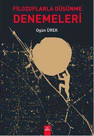 Filozoflarla Düşünme Denemeleri - Dora Basım Yayın