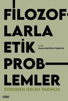 Filozoflarla Etik Problemler - 1