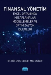 Finanas Yönetim-Excel Ortamında Hesaplamalar, Modellemeler ve Optimizasyon İşlemleri - Nobel Akademik Yayıncılık