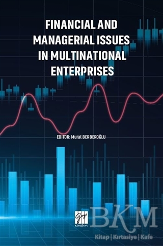 Financial and Managerial Issues in Multinational Enterprises - Gazi Kitabevi