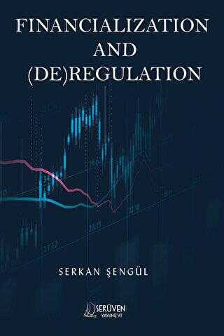 Financialization and DERegulation