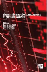 Finans Biliminde Güncel Yaklaşımlar ve Sektörel Analizler - Gazi Kitabevi