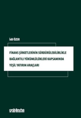 Finans Şirketlerinin Sürdürülebilirlikle Bağlantılı Yükümlülükleri Kapsamında Yeşil Yatırım Araçları - 1
