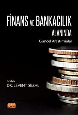 Finans ve Bankacılık Alanında Güncel Araştırmalar - 1