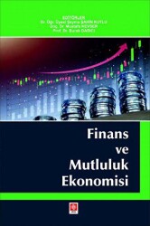 Finans ve Mutluluk Ekonomisi Şeyma Şahin Kutlu - Ekin Basım Yayın