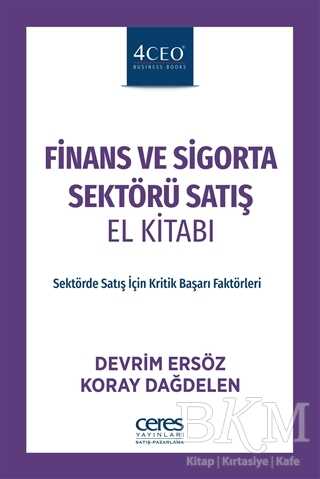 Finans ve Sigorta Sektörü Satış El Kitabı - Ceres Yayınları