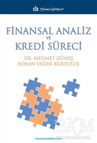 Finansal Analiz ve Kredi Süreci - Türkmen Kitabevi