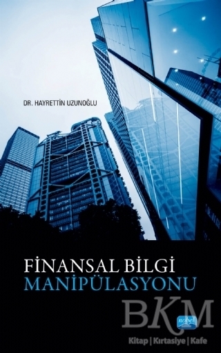 Finansal Bilgi Manipülasyonu - Nobel Akademik Yayıncılık
