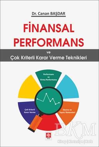 Finansal Performans ve Çok Kriterli Karar Verme Teknikleri
