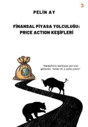 Finansal Piyasa Yolculuğu: Price Action Keşifleri - Cinius Yayınları