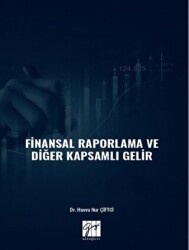 Finansal Raporlama ve Diğer Kapsamlı Gelir - Gazi Kitabevi
