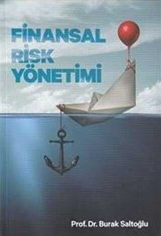 Finansal Risk Yönetimi - Yazarın Kendi Yayını - Burak Saltoğlu