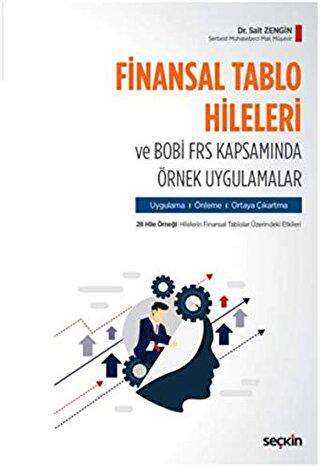 Finansal Tablo Hileleri ve BOBİ FRS Kapsamında Örnek Uygulamalar - Seçkin Yayıncılık