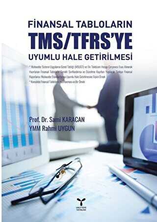 Finansal Tabloların TMS-TFRS`ye Uyumlu Hale Getirilmesi