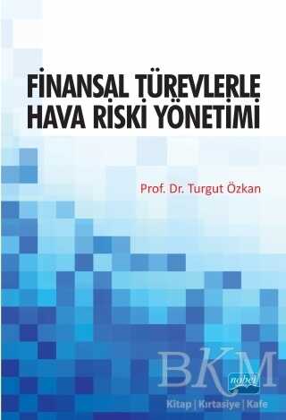 Finansal Türevlerle Hava Riski Yönetimi - Nobel Akademik Yayıncılık