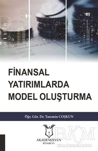 Finansal Yatırımlarda Model Oluşturma - Akademisyen Kitabevi