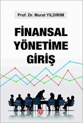 Finansal Yönetime Giriş - Ekin Basım Yayın