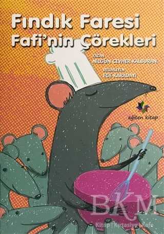 Fındık Faresi Fafi`nin Çörekleri - Eğiten Kitap