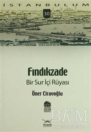 Fındıkzade Bir Sur İçi Rüyası - Heyamola Yayınları