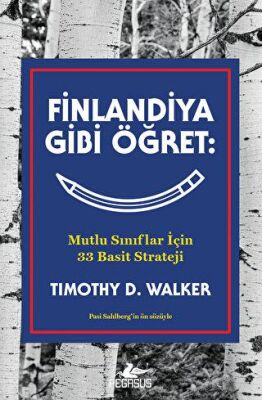 Finlandiya Gibi Öğret: Mutlu Sınıflar İçin 33 Basit Strateji - 2