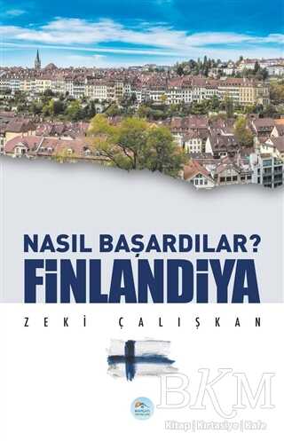 Finlandiya - Nasıl Başardılar? - Maviçatı Yayınları