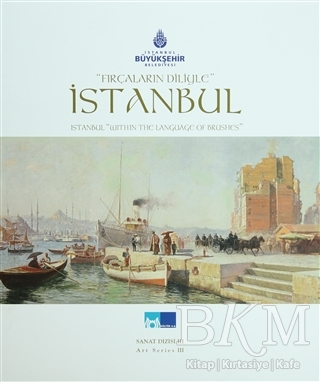 Fırçaların Diliyle İstanbul - İstanbul Within the Language of Brushes