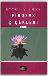 Firdevs Çiçekleri Rubai Şiirler - Akif Yayınları