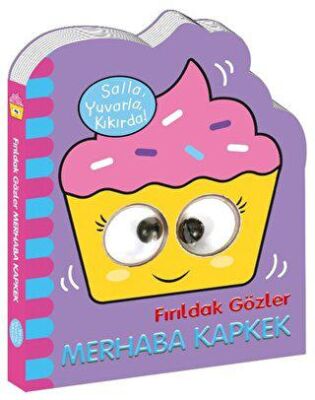 Fırıldak Gözler - Merhaba Kapkek - 1