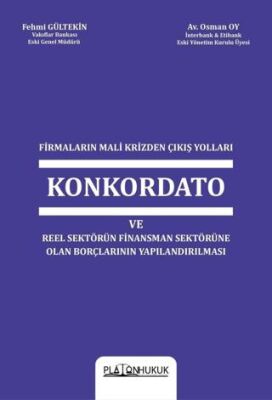 Firmaların Mali Krizinden Çıkış Yolları Konkordato ve Reel Sektörün Finansman Sektörüne Olan Borçlar - 1