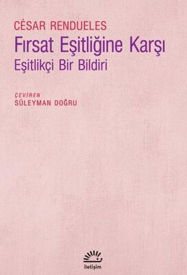 Fırsat Eşitliğine Karşı - Eşitlikçi Bir Bildiri - 1