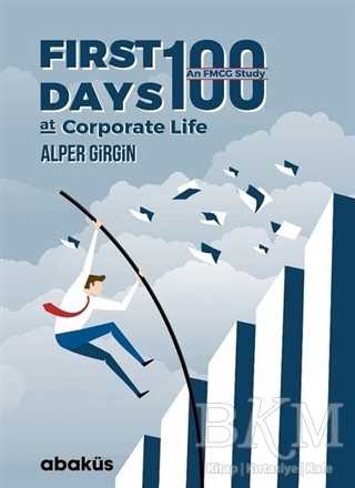 First 100 Days At Corporate Life - Abaküs Kitap
