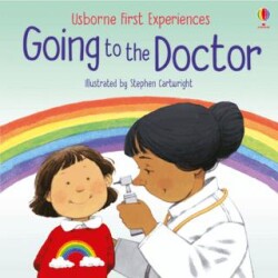 First Experiences: Going to the Doctor - Usborne