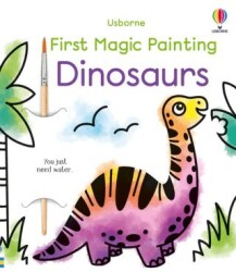 First Magic Painting: Dinosaurs - Usborne