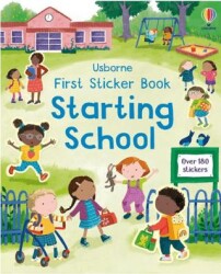 First Sticker Book Starting School: A First Day of School Book for Children - Usborne