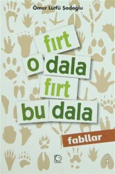 Fırt O Dala Fırt Bu Dala Fabller - Uçanbalık Yayıncılık