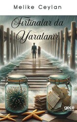 Fırtınalar da Yaralanır - Gece Kitaplığı