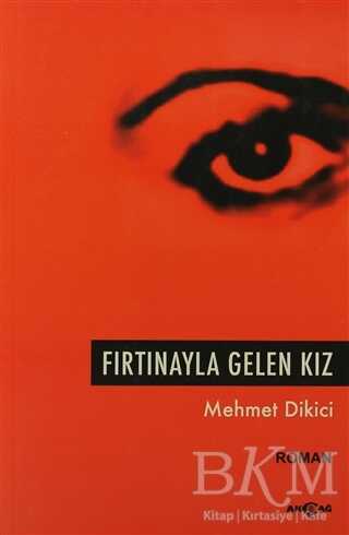 Fırtınayla Gelen Kız - Akçağ Yayınları