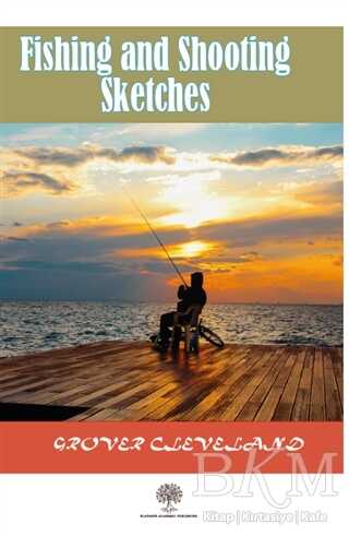 Fishing and Shooting Sketches - Platanus Publishing