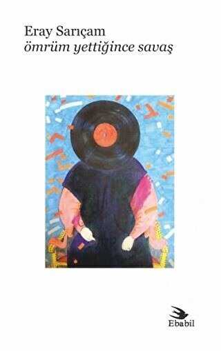 Ömrüm Yettiğince Savaş - Ebabil Yayınları