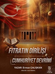 Fıtratın Dirilişi ve Cumhuriyet Devrimi - Arkhe Yayınları