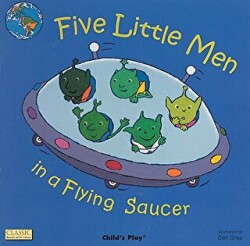 Five Little Men in a Flying Saucer - Child`s Play